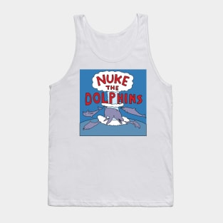 Nuke The Dolphins Tank Top